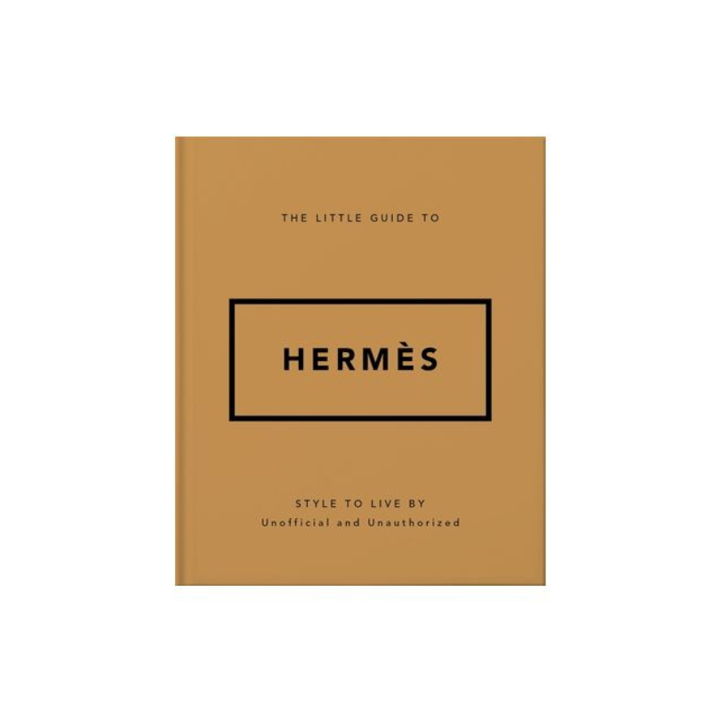 The Little Guide To Hermès